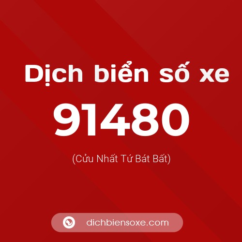 Ý nghĩa biển số xe 91480 là gì?