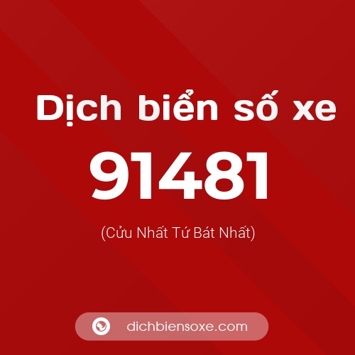 Ý nghĩa biển số xe 91481 là gì?