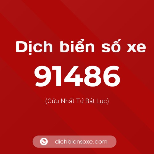 Ý nghĩa biển số xe 91486 là gì?