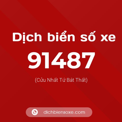 Ý nghĩa biển số xe 91487 là gì?