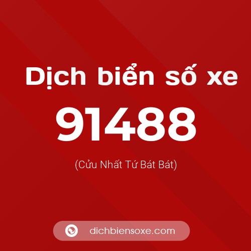 Ý nghĩa biển số xe 91488 là gì?