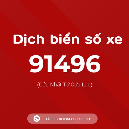 Ý nghĩa biển số xe 91496 là gì?