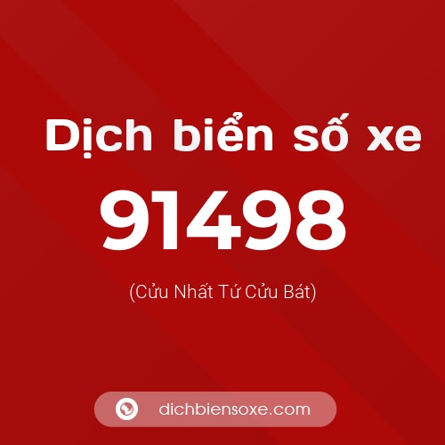 Ý nghĩa biển số xe 91498 là gì?