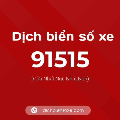 Ý nghĩa biển số xe 91515 là gì?