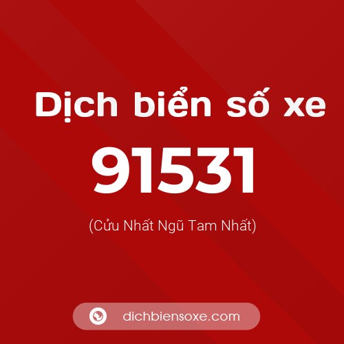 Ý nghĩa biển số xe 91531 là gì?
