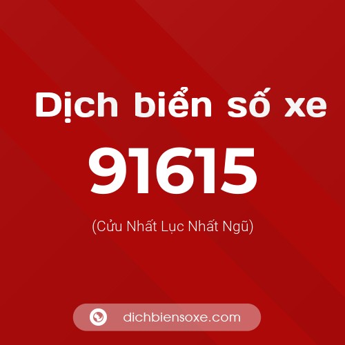 Ý nghĩa biển số xe 91615 là gì?