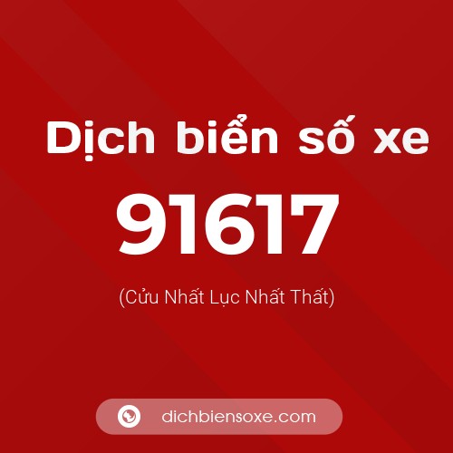 Ý nghĩa biển số xe 91617 là gì?