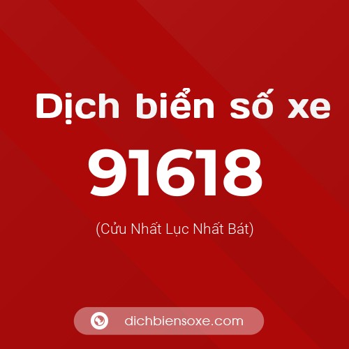 Ý nghĩa biển số xe 91618 là gì?