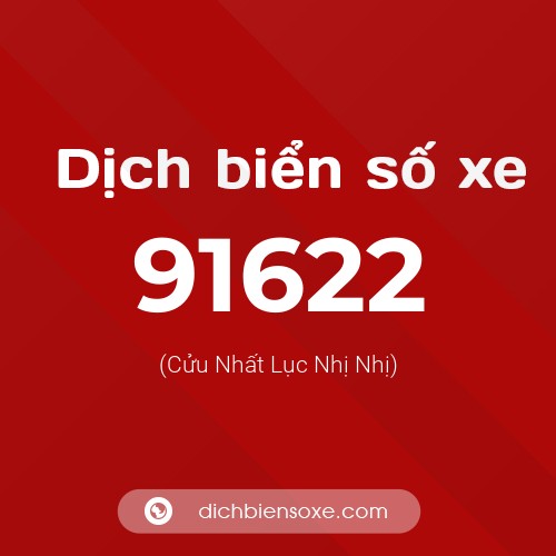 Ý nghĩa biển số xe 91622 là gì?