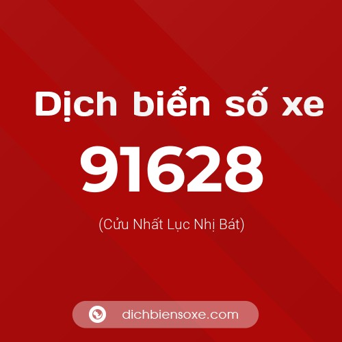 Ý nghĩa biển số xe 91628 là gì?