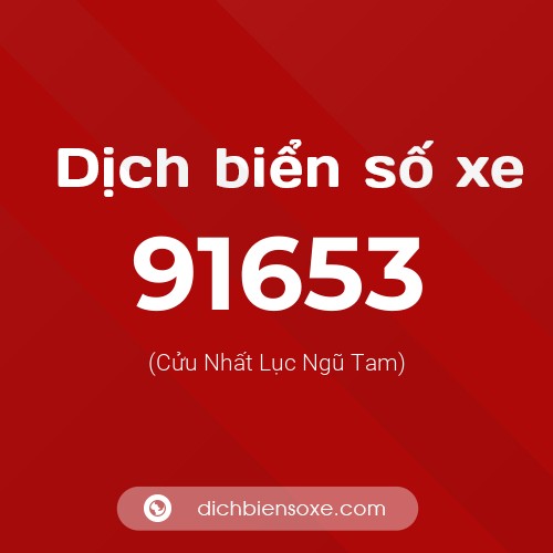 Ý nghĩa biển số xe 91653 là gì?