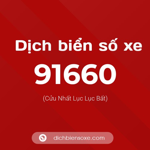 Ý nghĩa biển số xe 91660 là gì?