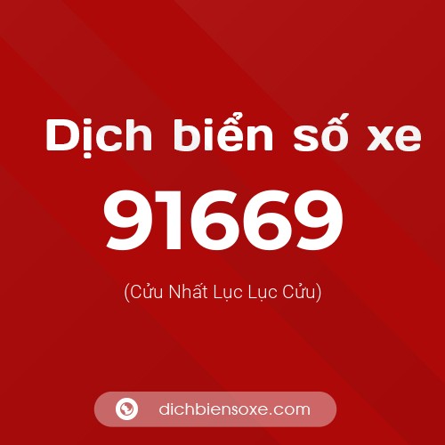 Ý nghĩa biển số xe 91669 là gì?