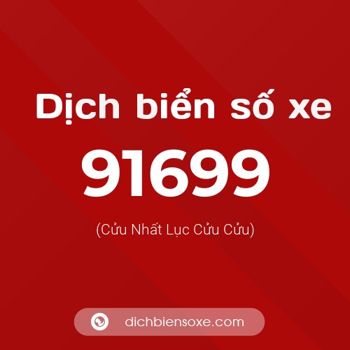 Ý nghĩa biển số xe 91699 là gì?