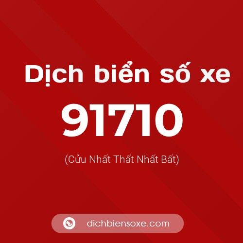 Ý nghĩa biển số xe 91710 là gì?
