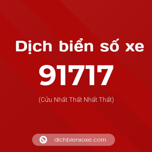 Ý nghĩa biển số xe 91717 là gì?