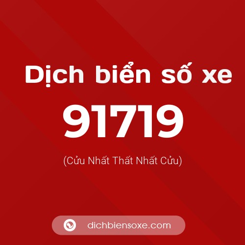 Ý nghĩa biển số xe 91719 là gì?