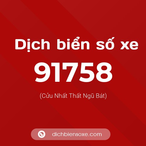 Ý nghĩa biển số xe 91758 là gì?
