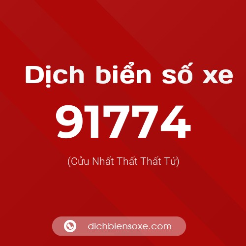 Ý nghĩa biển số xe 91774 là gì?