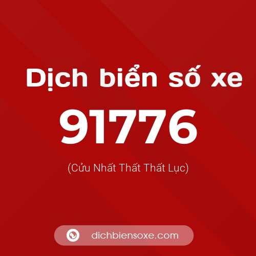 Ý nghĩa biển số xe 91776 là gì?