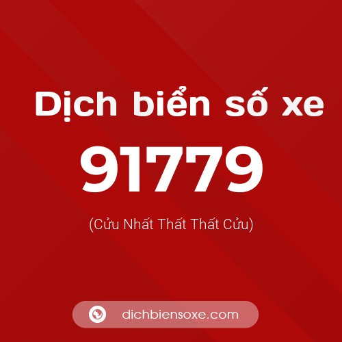 Ý nghĩa biển số xe 91779 là gì?