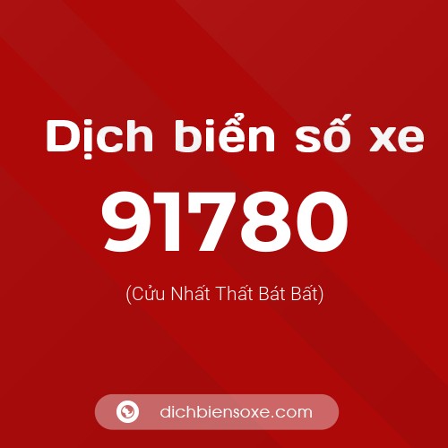 Ý nghĩa biển số xe 91780 là gì?