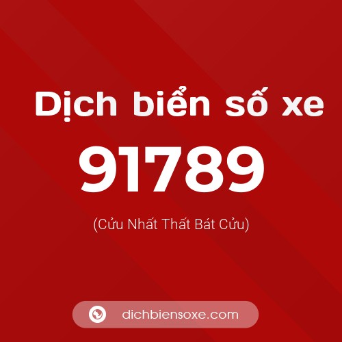 Ý nghĩa biển số xe 91789 là gì?