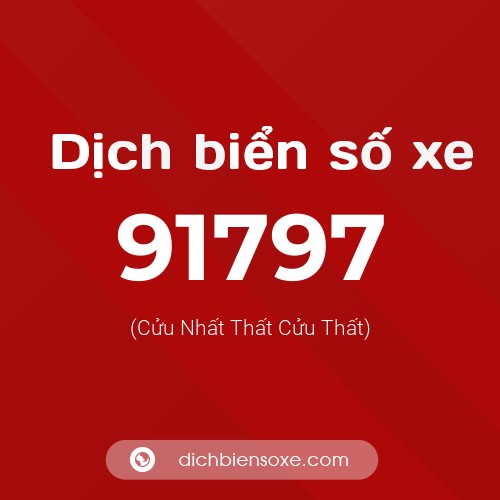 Ý nghĩa biển số xe 91797 là gì?