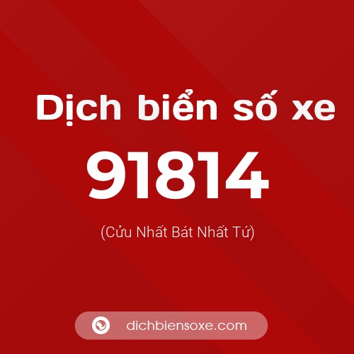 Ý nghĩa biển số xe 91814 là gì?