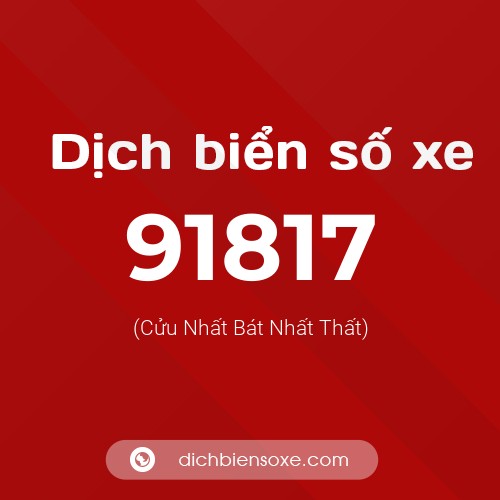 Ý nghĩa biển số xe 91817 là gì?