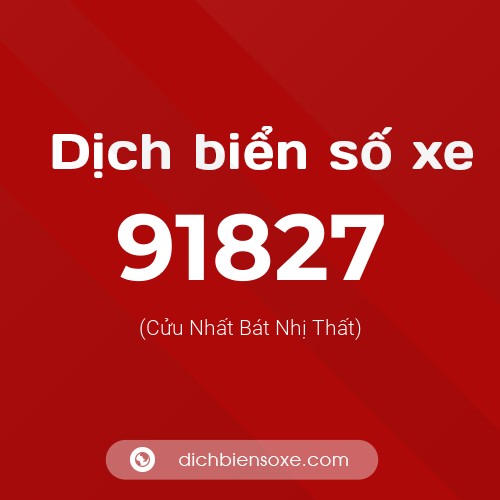 Ý nghĩa biển số xe 91827 là gì?