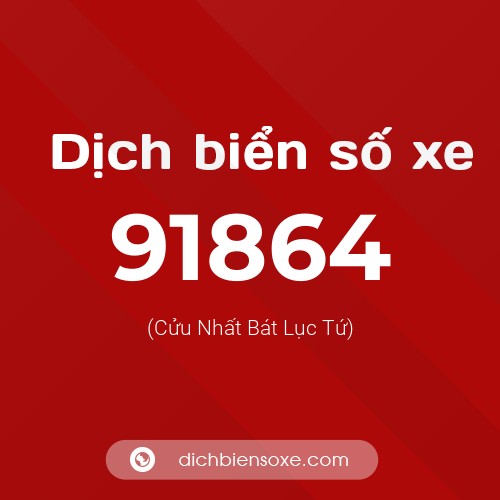 Ý nghĩa biển số xe 91864 là gì?