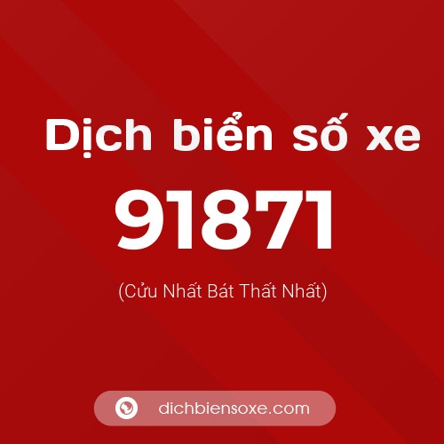 Ý nghĩa biển số xe 91871 là gì?