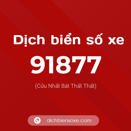 Ý nghĩa biển số xe 91877 là gì?