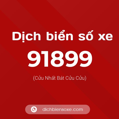 Ý nghĩa biển số xe 91899 là gì?