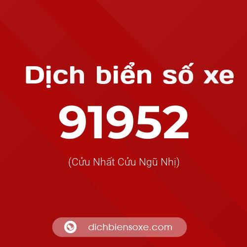Ý nghĩa biển số xe 91952 là gì?