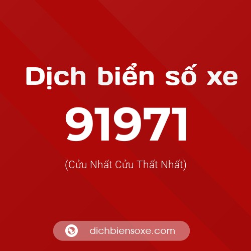 Ý nghĩa biển số xe 91971 là gì?