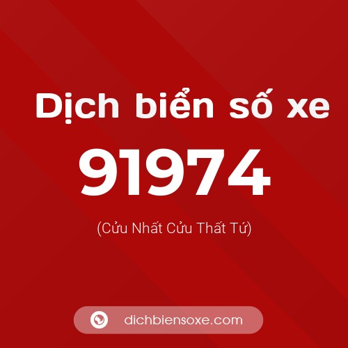Ý nghĩa biển số xe 91974 là gì?