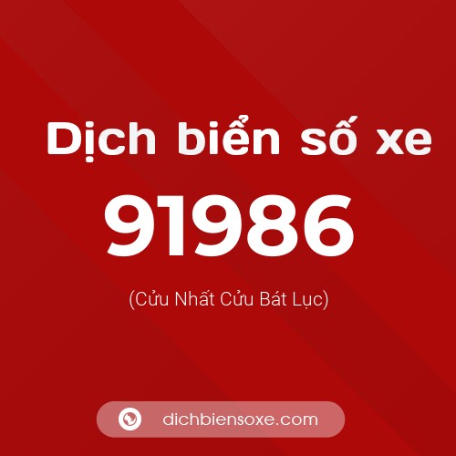 Ý nghĩa biển số xe 91986 là gì?