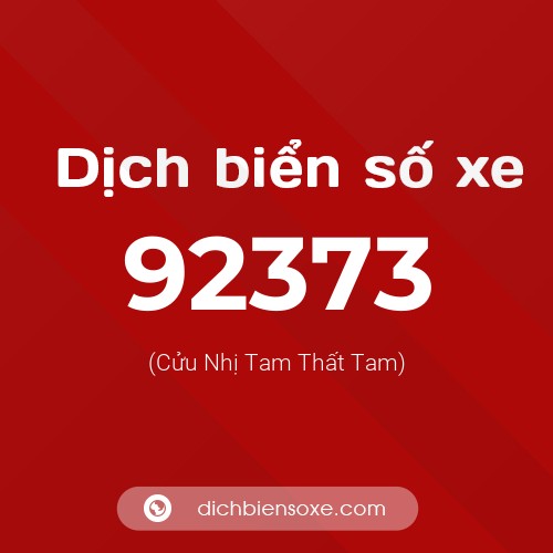 Ý nghĩa biển số xe 92373 là gì?