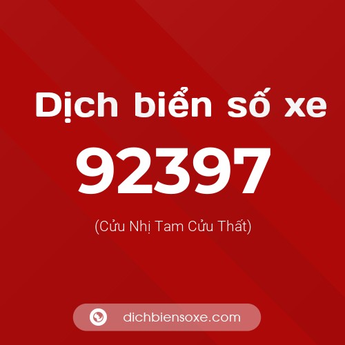 Ý nghĩa biển số xe 92397 là gì?