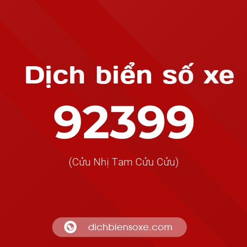 Ý nghĩa biển số xe 92399 là gì?