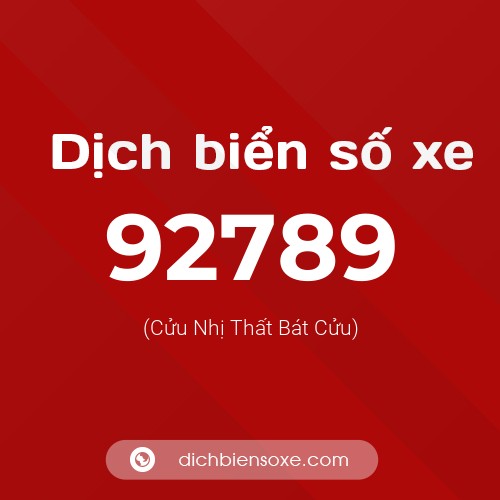 Ý nghĩa biển số xe 92789 là gì?
