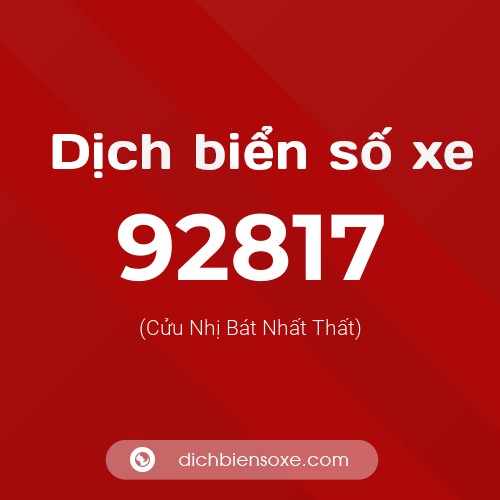 Ý nghĩa biển số xe 92817 là gì?