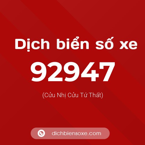 Ý nghĩa biển số xe 92947 là gì?
