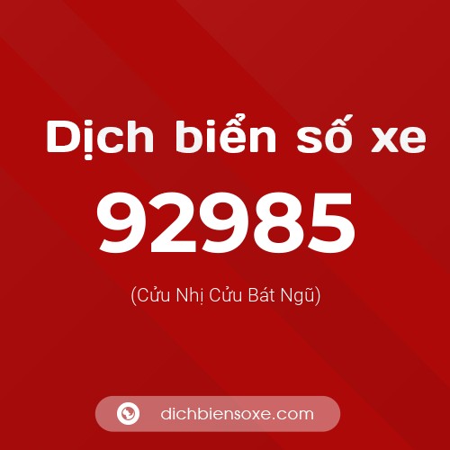 Ý nghĩa biển số xe 92985 là gì?