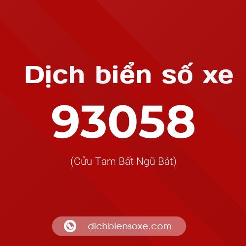 Ý nghĩa biển số xe 93058 là gì?