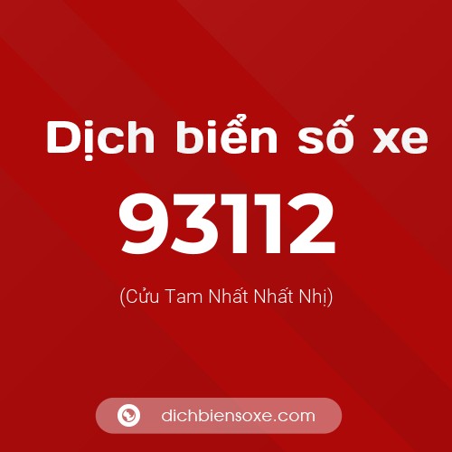 Ý nghĩa biển số xe 93112 là gì?