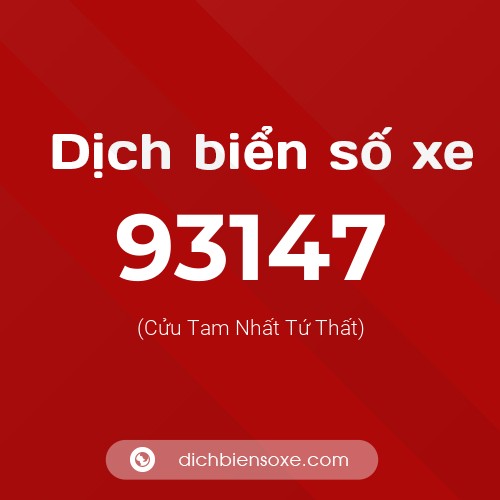 Ý nghĩa biển số xe 93147 là gì?