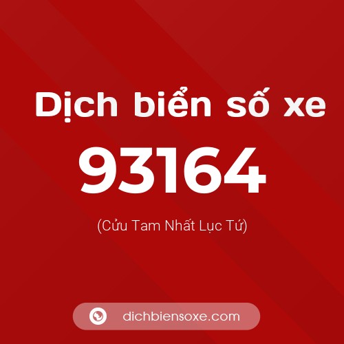 Ý nghĩa biển số xe 93164 là gì?